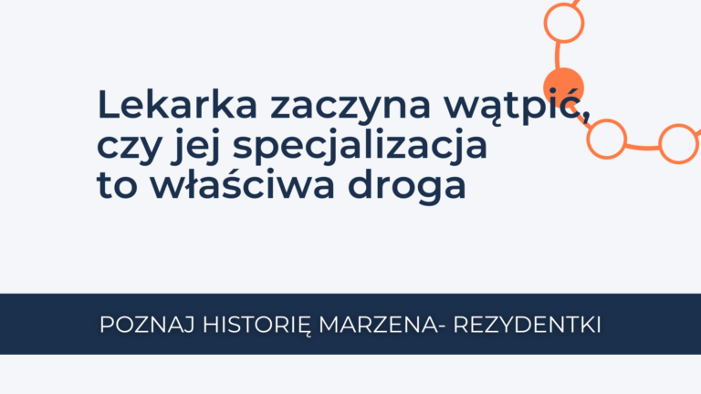 Read more about the article Lekarka zaczyna wątpić, czy&nbsp;jej specjalizacja to&nbsp;właściwa droga